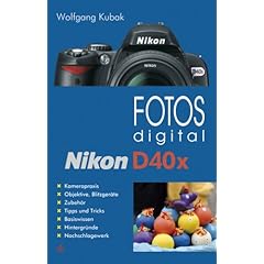 【クリックで詳細表示】Fotos digital Nikon D40x： Wolfgang Kubak： 洋書