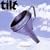 Tilt