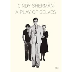 Cindy Sherman: A Play of Selves