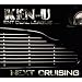 NEXT CRUISING