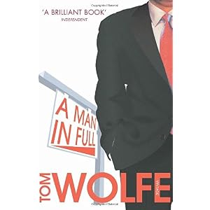 【クリックで詳細表示】A Man In Full： Tom Wolfe： 洋書