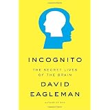 Incognito: The Secret Lives of the BrainDavid Eagleman�ɂ��