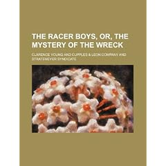 The Racer Boys, Or, the Mystery of the Wreck
