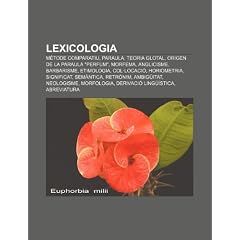 Lexicologia: M Tode Comparatiu, Paraula, Teoria Glotal, Origen de La Paraula "Perfum," Morfema, Anglicisme, Barbarisme, Etimologia,