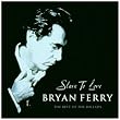 Slave to Love: Best of the Ballads