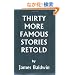Thirty More Famous Stories Retold