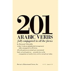 201 Arabic Verbs: Fully Conjugated in All the Forms (201 verbs series)