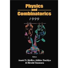 Physics and Combinatorics: Proceedings of the Nagoya 1999 International Workshop