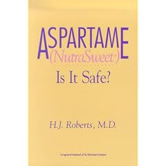 Aspartame (Nutrasweet): Is It Safe? (Nutrasweet : Is It Safe?)
