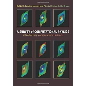 【クリックで詳細表示】A Survey of Computational Physics： Introductory Computational Science [ハードカバー]