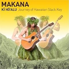 Kiho'alu: Journey of Hawaiian Slack Key