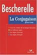 Bescherelle: LA Conjugaison Pour Tous: Dictionnaire De 12,000 Verbes