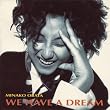 WE HAVE A DREAM