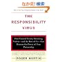 The Responsibility Virus: How Control Freaks, Shrinking Violets-and The Rest Of Us-can Harness The Power Of True Partnership