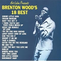 Brenton Wood's 18 Best