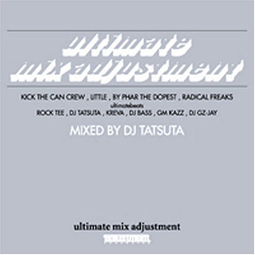  ULTIMATE MIX ADJUSTMENT mixed by DJ TATSUTA