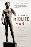 [Book] Midlife Man: A Not-So-Threatening Guide to Health and Sex for Man at His Peak
