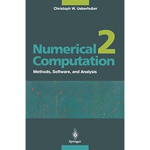 【クリックで詳細表示】Numerical Computation 2： Methods， Software， and Analysis [ペーパーバック]