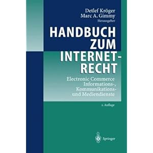 【クリックで詳細表示】Handbuch Zum Internetrecht： Electronic Commerce - Informations-， Kommunikations- Und Mediendienste [ハードカバー]