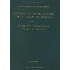 Bildkatalog Der Skulpturen Des Vatikanischen Museums: Museo Pio Clementino - Cortile Ottagono (Deutsches Archaologisches Institut, Band II)