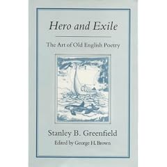 Hero and Exile: The Art of Old English Poetry