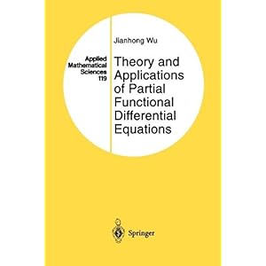 【クリックで詳細表示】Theory and Applications of Partial Functional Differential Equations (Applied Mathematical Sciences) [ペーパーバック]