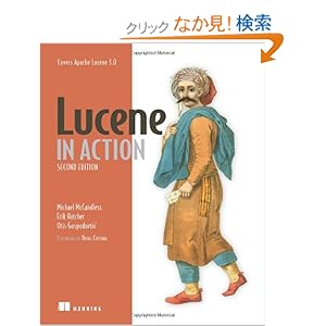【クリックでお店のこの商品のページへ】Lucene in Action: Michael McCandless, Erik Hatcher, Otis Gospodnetic: 洋書