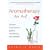 Aromatherapy A-Z: The most comprehensive guide to aromatherapy ever published