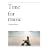 Time for music(���񐶎Y�����)(DVD�t)