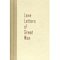 Love Letters of Great Men