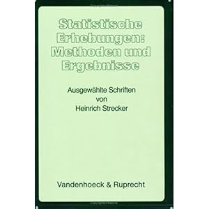 【クリックで詳細表示】Statistische Erhebungen： Methoden und Ergebnisse. Ausgewaehlte Schriften. Mit deutschem und englischem Text [Perfect]