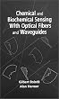Chemical and Biochemical Sensing With Optical Fibers and Waveguides (Artech House Optoelectronics Library)