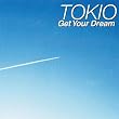 TOKIO Special GIGs 2006 ~Get Your Dream~ [DVD]