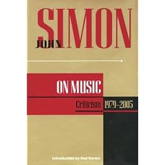 John Simon On Music: Criticism, 1979-2005 (John Simon On--)