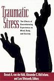 [Book] Traumatic Stress: The Effects of Overwhelming Experience on Mind, Body, and Society