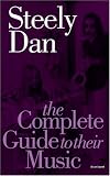 [Book] Steely Dan: The Complete Guide To Their Music (Complete Guide to the Music of...)