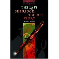 The Last Sherlock Holmes Story (Oxford Bookworms Library)