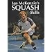 Ian McKenzies Squash Skills