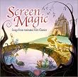 Screen Magic: Songs From Animated Film Classics