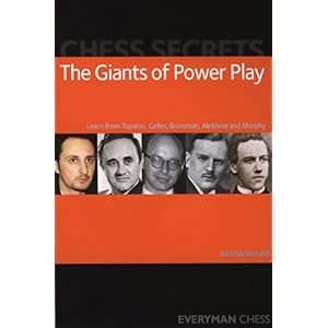 【クリックで詳細表示】The Giants of Power Play (Chess Secrets) [ペーパーバック]