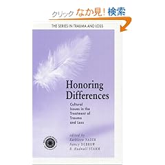 Honoring Differences: Cultural Issues in the Treatment of Trauma and Loss (Series in Trauma and Loss)