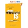 What Management is: How it Works and Why it's Everyone's Business