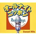 �I�[���i�C�g�j�b�|�� �uRADIO DAYS�v Sweet Hits