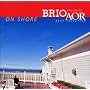 BRIO presents AOR best selection~On Shore~