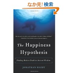 The Happiness Hypothesis: Finding Modern Truth in Ancient Wisdom