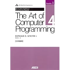 The Art of Computer Programming Volume 4, Fascicle 1 Bitwise Tricks & Techniques; Binary Decision Diagarms ���{��� (ASCII Addison Wesley Programming Se)