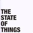 The State of Things