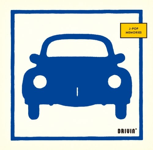  DRIVIN’J-POP MEMORIES