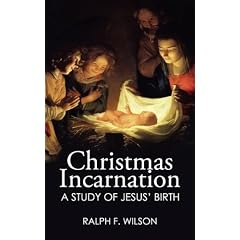 Christmas Incarnation: A Study of Jesus' Birth and of Mary, Joseph, Angels, and the Wise Men