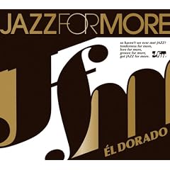 JAZZ FOR MORE  EL DORADO